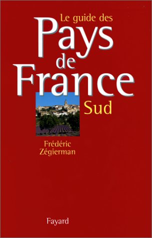 Guide des pays de France. 2, Sud