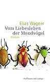 Image de Vom Liebesleben der  Mondvögel (Literatur-Literatur)