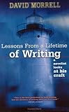 Lessons from a Lifetime of Writing: A Novelist Looks at His Craft by 