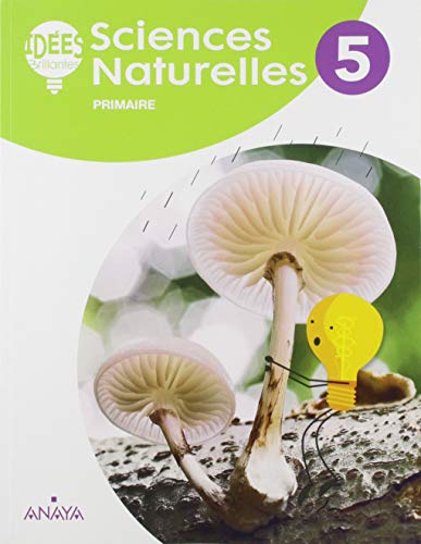 Sciences Naturelles 5 Livre de l'élève (Idées Brillantes)