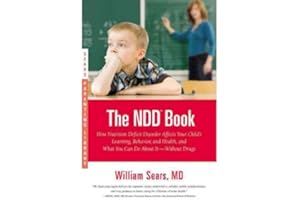 [(The N.D.D. Book: How Nutrition Deficit Disorder Affects Your Child's Learning, Behavior, and Health, and What You Can Do About It--Without Drugs)] [Author: M.D William Sears] published on (June, 2009)