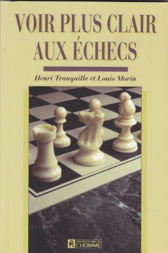 couverture de : Voir plus clair aux &eacute;checs