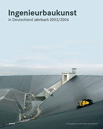 Ingenieurbaukunst in Deutschland. Jahrbuch 2003/2004