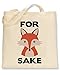 Price comparison product image Shaw Tshirts® For Fox Sake Tote Bag