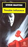 Trouble influence