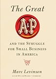 Image de The Great A&P and the Struggle for Small Business in America