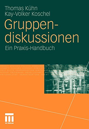 Gruppendiskussionen: Ein Praxis-Handbuch (German Edition)