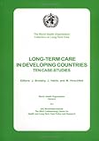 Used Book in Good Condition Long-term Care in Developing Countries: Ten Country Case-studies (The World Health Organization Collection On Long-Term Care)
