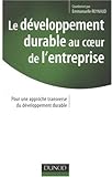 Image de Le développement durable au coeur de l'entreprise : Pour une approche transversale du développement durable