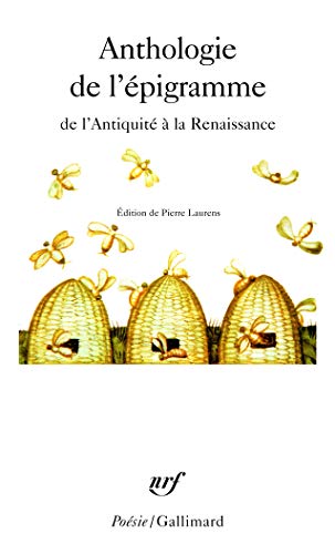 Télécharger Anthologie de l'épigramme de l'Antiquité à la Renaissance Francais PDF