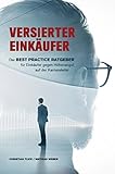 Versierter Einkäufer: Der Best Practice Ratgeber für Einkäufer gegen Höhenangst auf der Karriereleiter by 