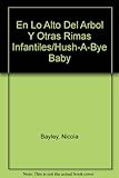 Image de En Lo Alto Del Arbol Y Otras Rimas Infantiles/Hush-A-Bye Baby