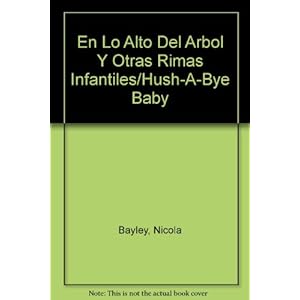 En Lo Alto Del Arbol Y Otras Rimas Infantiles/Hush-A-Bye Baby