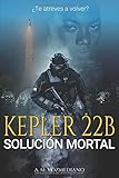  Kepler 22B: Solución mortal