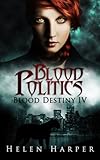 Image de Blood Politics (Blood Destiny Book 4) (English Edition)