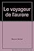 Produktbild Voyageur de l'aurore (le) 072397