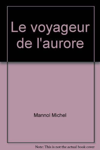Preisvergleich Produktbild Voyageur de l'aurore (le) 072397
