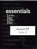 Access 97 Essentials Level III (Essentials (Que Paperback)) by 