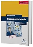 Gesprächsrhetorik: Souverän agieren - überzeugend argumentieren by 