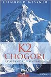 K2 Chogori. La grande montagna
