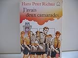 J'avais deux camarades : dix annees dans les jeunesses hitleriennes