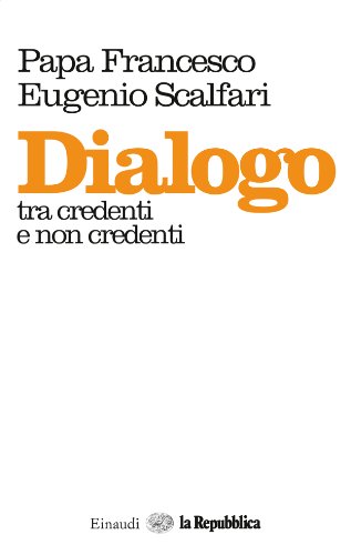 Dialogo tra credenti e non credenti Dialogo tra credenti e non credenti