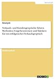 Verkaufs- und Kundengespräche führen. Methoden, Vorgehensweisen und Taktiken für ein erfolgreiches Verkaufsgespräch by Anonym