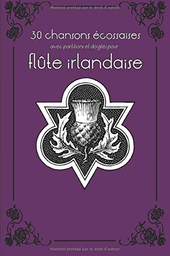 Télécharger 30 chansons écossaises avec partitions et doigtés pour flûte irlandaise PDF Ebook En Ligne