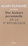 Une histoire personnelle de la Ve République