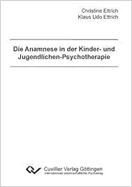 Die Anamnese In Der Kinder Und Jugendlichen Psychotherapie Amazon De Christiane Ettrich Klaus Udo Ettrich Bucher Die Anamnese In Der Kinder Und Jugendlichen Psychotherapie Amazon De Christiane Ettrich Klaus Udo Ettrich Bucher