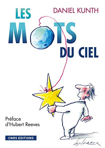 Download Mots du ciel (Les): préface d'Hubert Reeves Download Mots du ciel (Les): préface d'Hubert Reeves