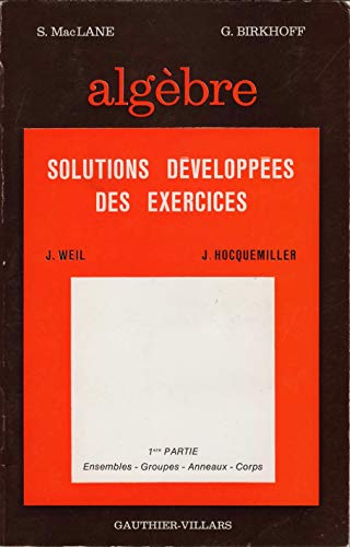 ALGEBRE - 1ere PARTIE : ENSEMBLES - GROUPES- ANNEAUX-CORPS - SOLUTIONS DEVELOPPEES DES EXERCICES en ligne ALGEBRE - 1ere PARTIE : ENSEMBLES - GROUPES- ANNEAUX-CORPS - SOLUTIONS DEVELOPPEES DES EXERCICES en ligne