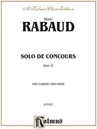 Solo De Concours, Op. 10: Opus 10 for Clarinet and Piano (Kalmus Classic Editions)