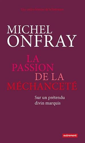 couverture de : La Passion de la m&eacute;chancet&eacute;