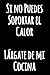 Produktbild Si no Puedes Soportar el Calor Lárgate de mi Cocina: Divertidísimo diario de cocina forrado para escribir en | Cuaderno en blanco y negro con una cita ... | Cuaderno Blanco con Líneas (Cuaderno Rayas)