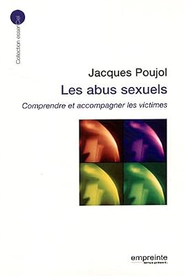 Les abus sexuels : Comprendre et accompagner les victimes