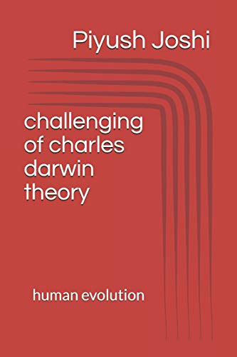 Preisvergleich Produktbild Challenging of Charles Darwin theory.: human evolution (tymphat, Band 123)