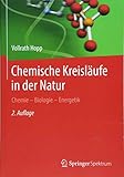 Image de Chemische Kreisläufe in der Natur: Chemie - Biologie - Energetik