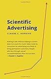 Scientific Advertising: 21 advertising, headline and copywriting techniques by 