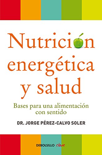 Download Nutrición energética y salud: Bases para una alimentación con sentido