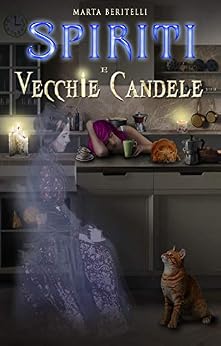 Marta Beritelli – Spiriti e vecchie candele (2020)