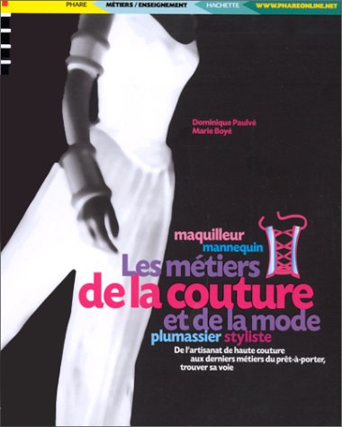 couverture de : Les m&eacute;tiers de la couture et de la mode