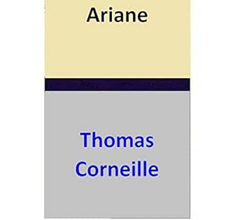 Ariane Ebook Thomas Corneille Amazon Fr