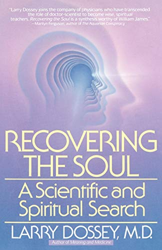 Recovering the Soul: A Scientific and Spiritual Search