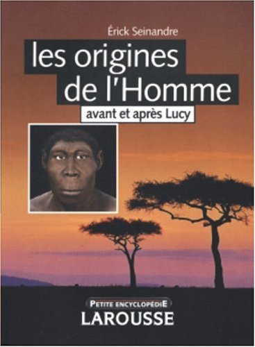 Download Les origines de l'Homme : Avant et après Lucy Download Les origines de l'Homme : Avant et après Lucy