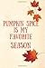 Produktbild Pumpkin Spice is My Favorite Season: I Love Fall Journal