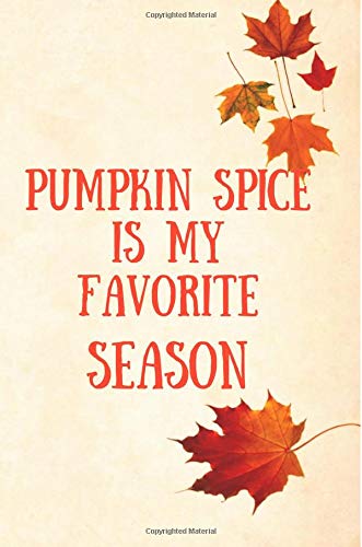Preisvergleich Produktbild Pumpkin Spice is My Favorite Season: I Love Fall Journal