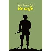 Be safe