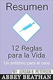  Resumen: 12 Reglas para la Vida: Un antídoto para el caos