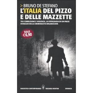 L'Italia del pizzo e delle mazzette. Tra corruzion
